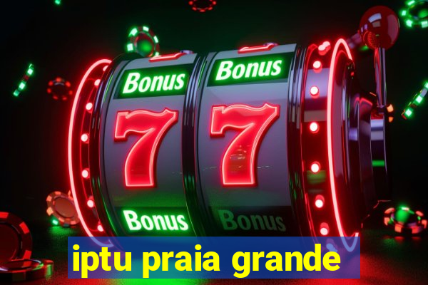 iptu praia grande